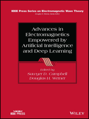 cover image of Advances in Electromagnetics Empowered by Artificial Intelligence and Deep Learning